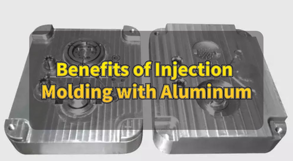 Benefits of Injection Molding with Aluminum